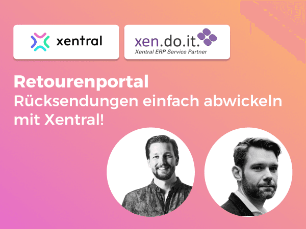 Webinar: Retourenportal - Rücksendungen einfach abwickeln mit Xentral!