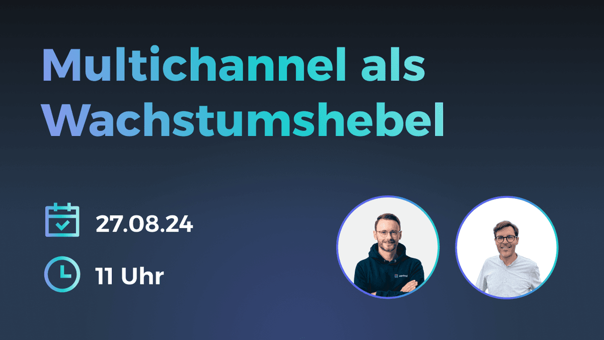 Xentral Webinar: Multichannel als Wachstumshebel