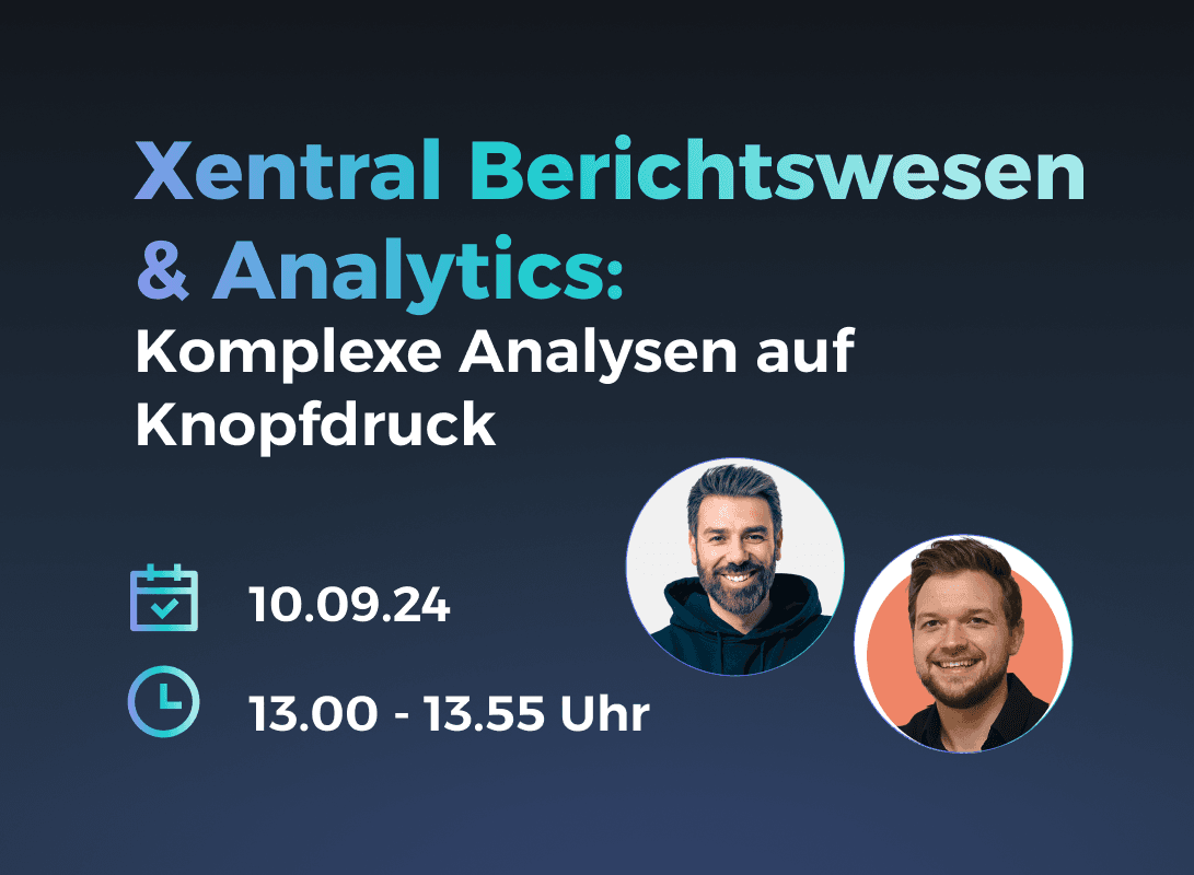 Webinar: Einführung des neuen Xentral Berichtswesens – Komplexe Analysen auf Knopfdruck